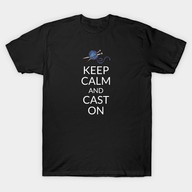 Keep Calm and Cast On T-Shirt by CoastalDesignStudios